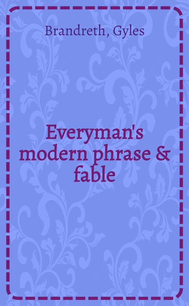 Everyman's modern phrase & fable