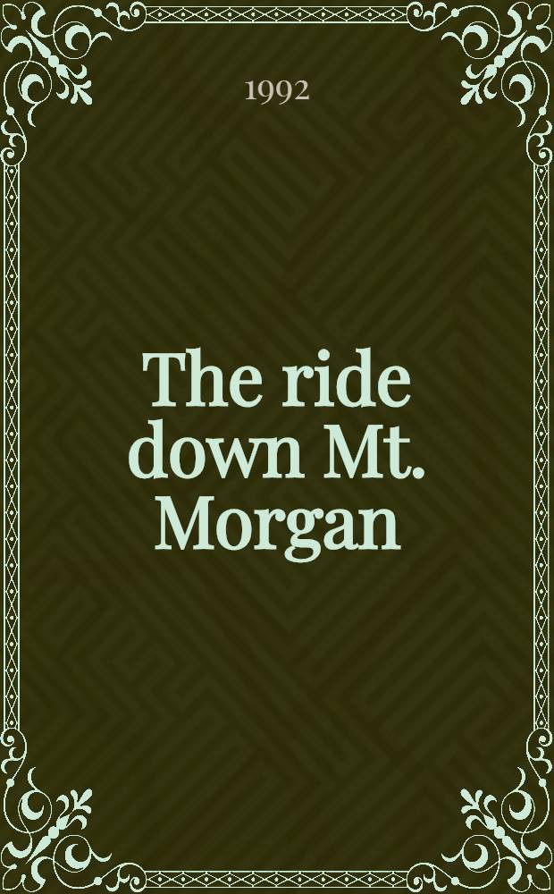The ride down Mt. Morgan : A play