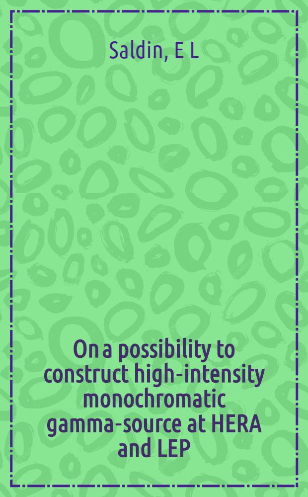 On a possibility to construct high-intensity monochromatic gamma-source at HERA and LEP
