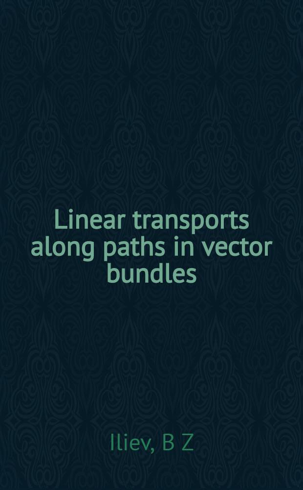 Linear transports along paths in vector bundles