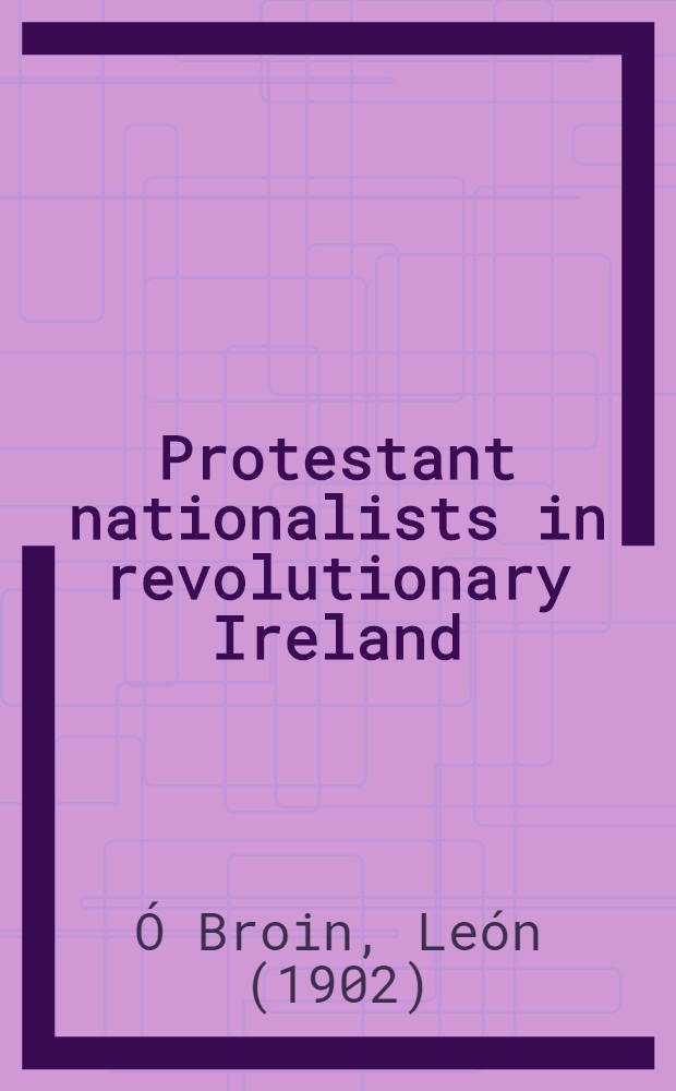 Protestant nationalists in revolutionary Ireland : The Stopford connection