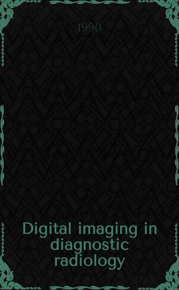 Digital imaging in diagnostic radiology