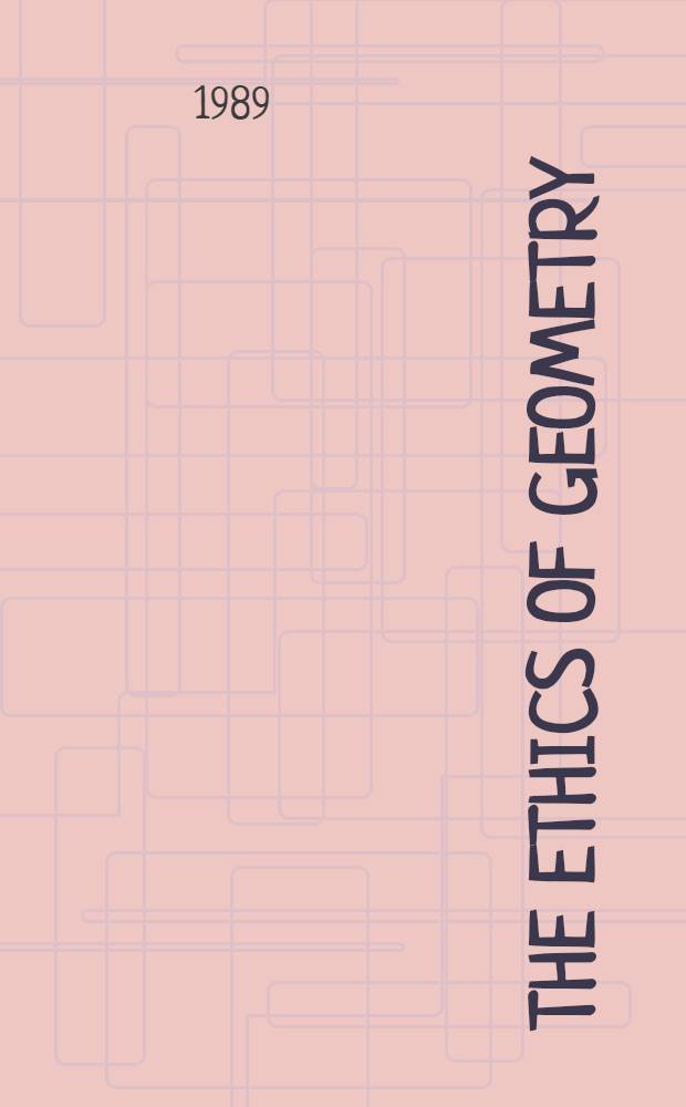 The ethics of geometry : A genealogy of modernity