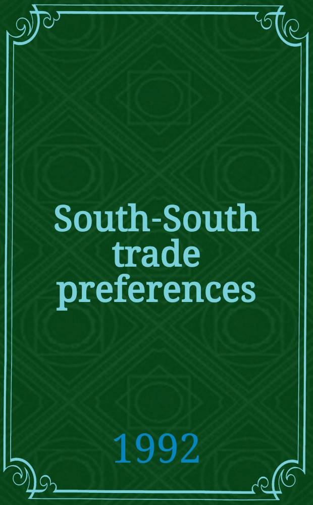 South-South trade preferences : The GSTP a. trade in manufactures