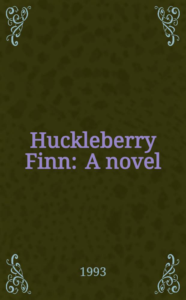 Huckleberry Finn : A novel : For children