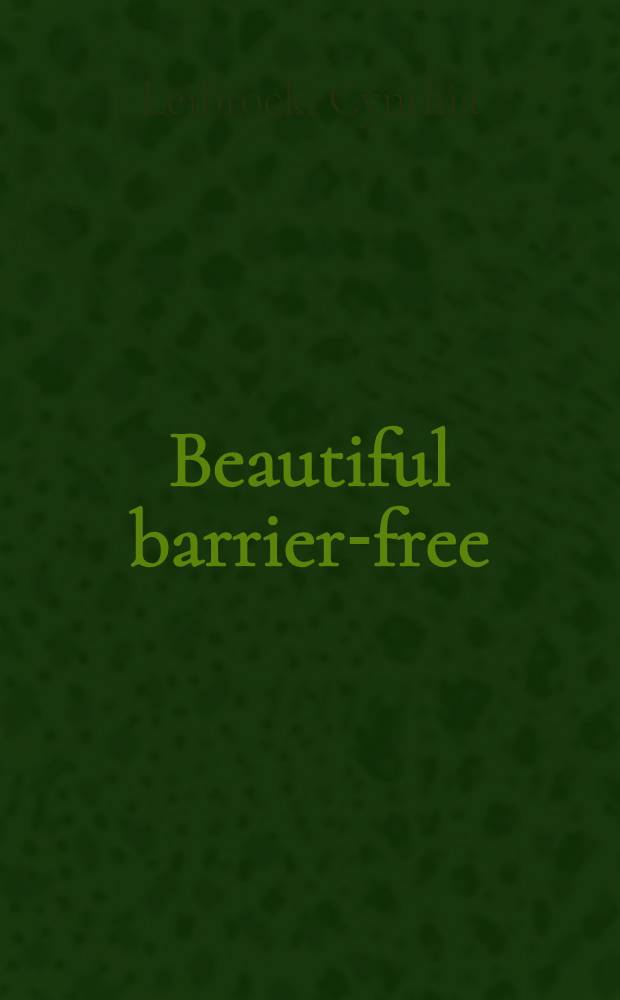 Beautiful barrier-free : A visual guide to accessibility
