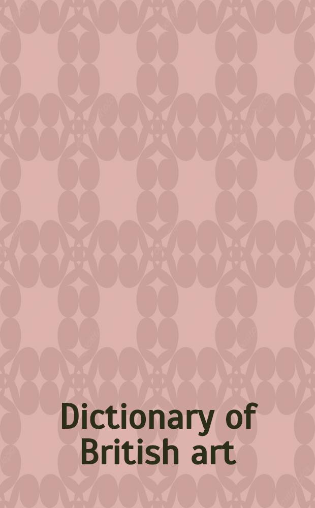 Dictionary of British art