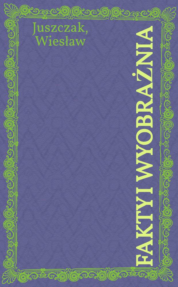 Fakty i wyobrażnia
