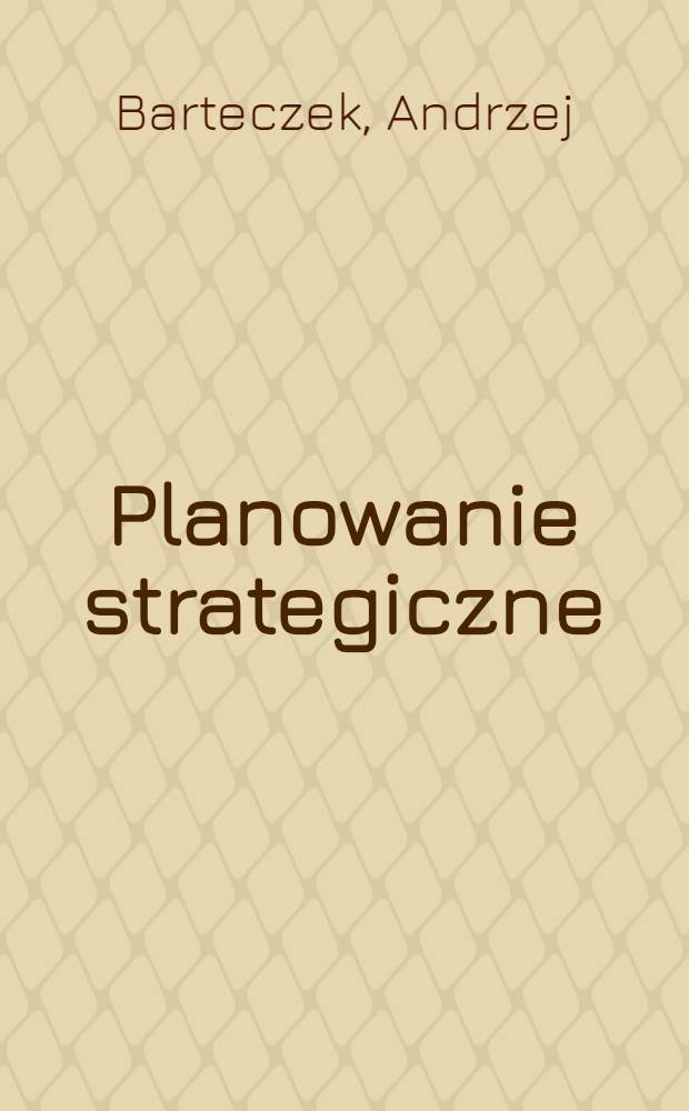 Planowanie strategiczne : Pr. zbior