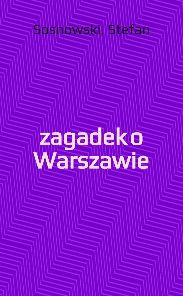 500 zagadek o Warszawie