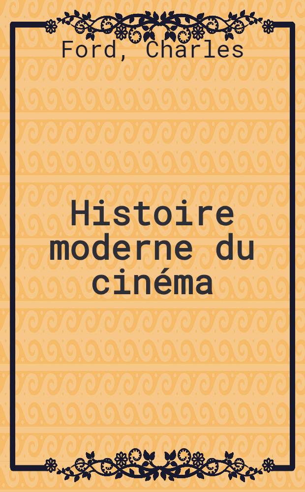 Histoire moderne du cinéma
