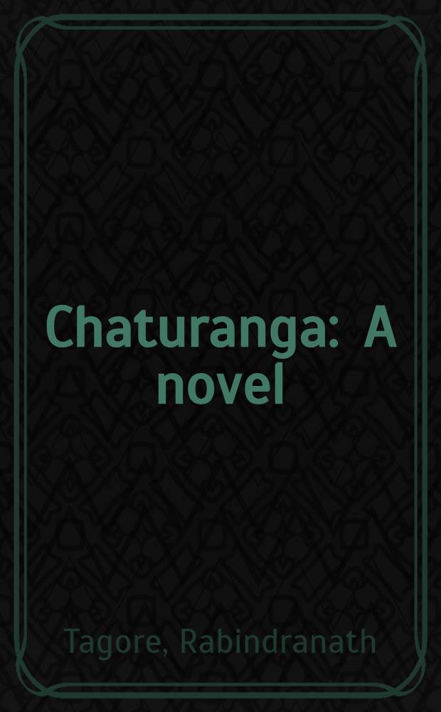 Chaturanga : A novel