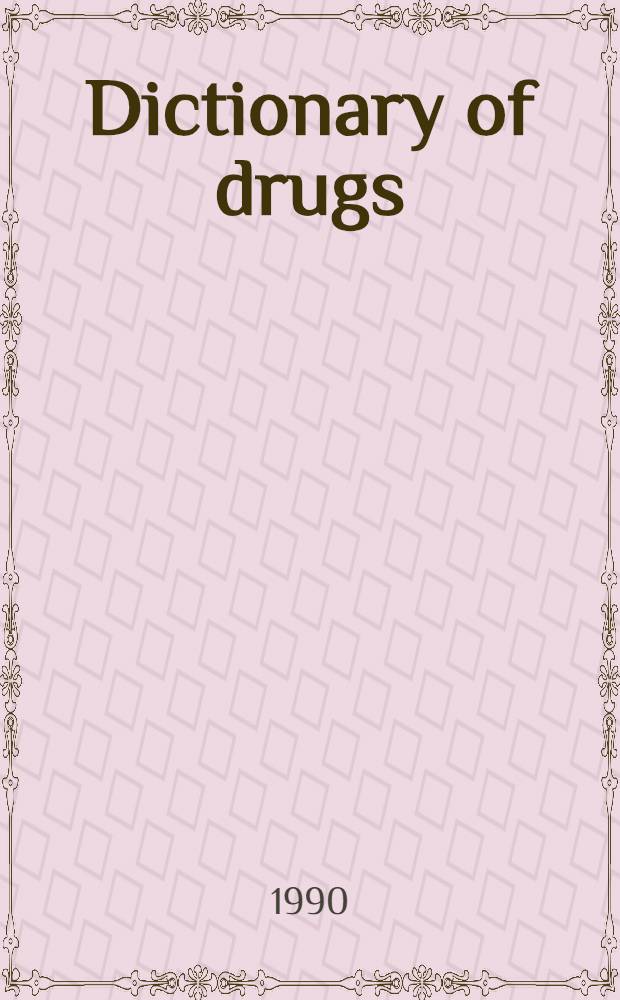 Dictionary of drugs