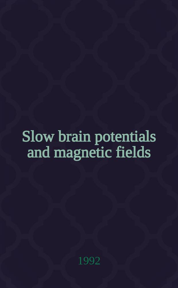 Slow brain potentials and magnetic fields : New results = Медленные потенциалы головного мозга и магнитные поля. Новые результаты.