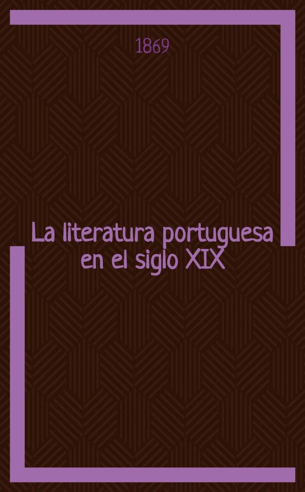La literatura portuguesa en el siglo XIX : Estudio lit = Португальская литература 19в..