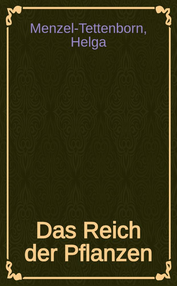Das Reich der Pflanzen