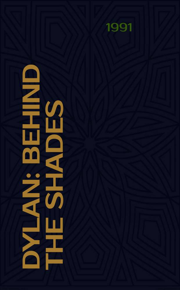 Dylan : Behind the shades : The biography