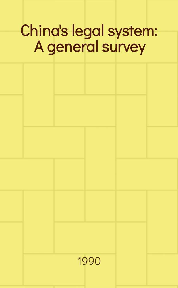 China's legal system : A general survey