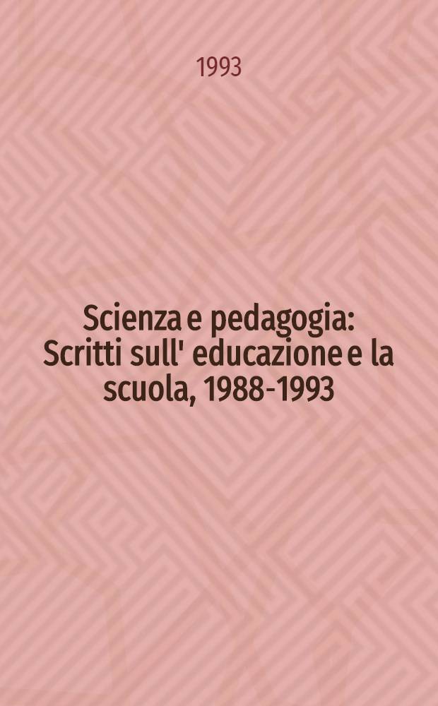 Scienza e pedagogia : Scritti sull' educazione e la scuola, 1988-1993 = Наука и педагогика..