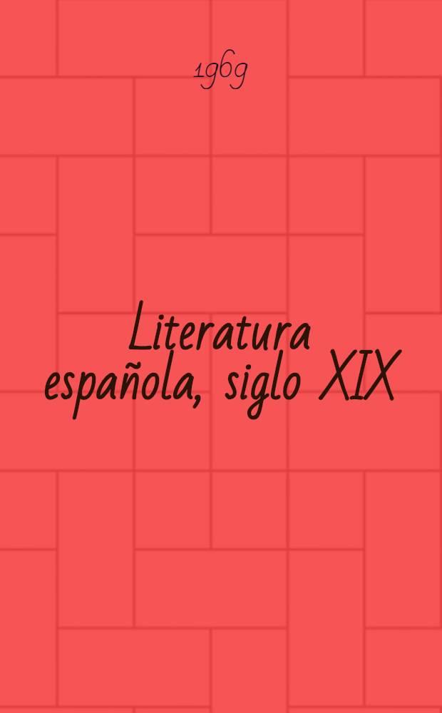 Literatura española, siglo XIX : De Moratín a Rivas = Испанская литература 19в..