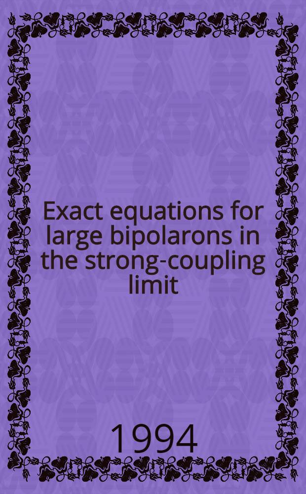Exact equations for large bipolarons in the strong-coupling limit