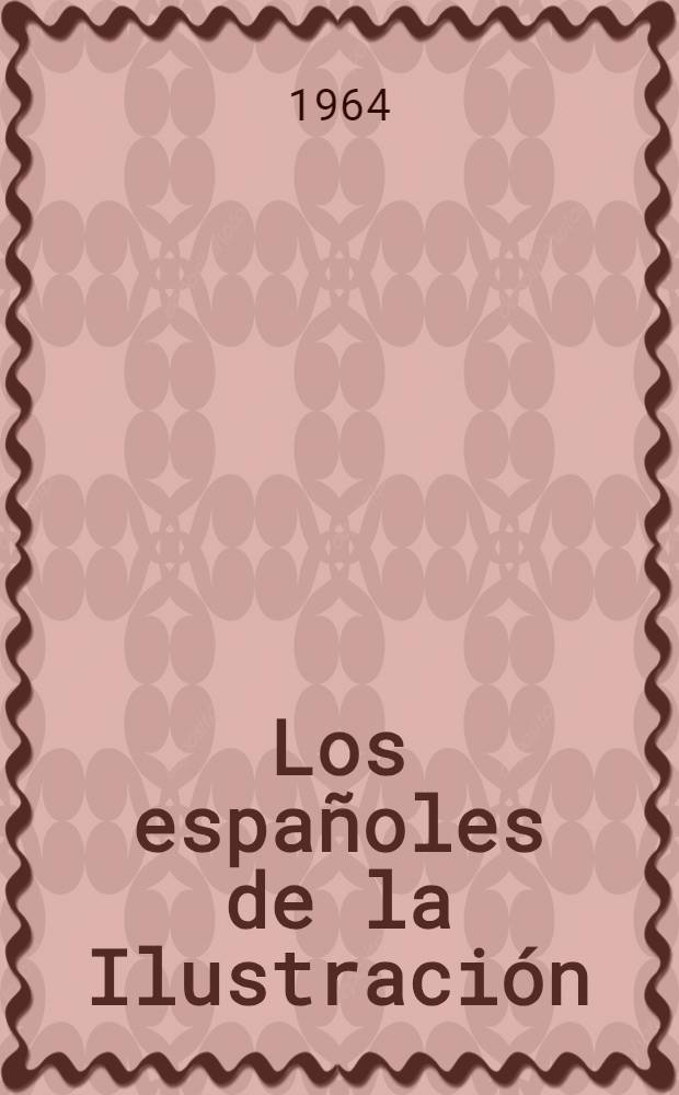 Los espa&ntilde;oles de la Ilustraci&oacute;n = Испанцы в иллюстрациях.