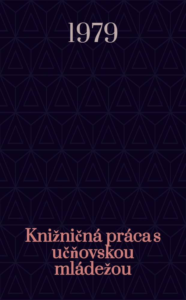 Knižničná práca s učňovskou mládežou : Zb. materiálov z pracovného seminára v dňoch 4.-6. okt. 1977 v Trnave = Библиотечная работа с учащейся молодeжью.