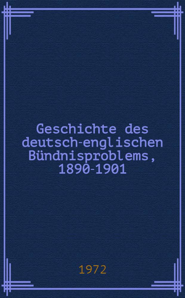 Geschichte des deutsch-englischen Bündnisproblems, 1890-1901
