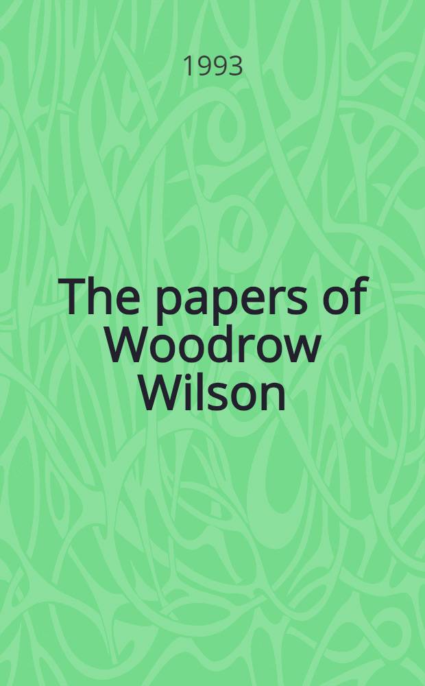 The papers of Woodrow Wilson