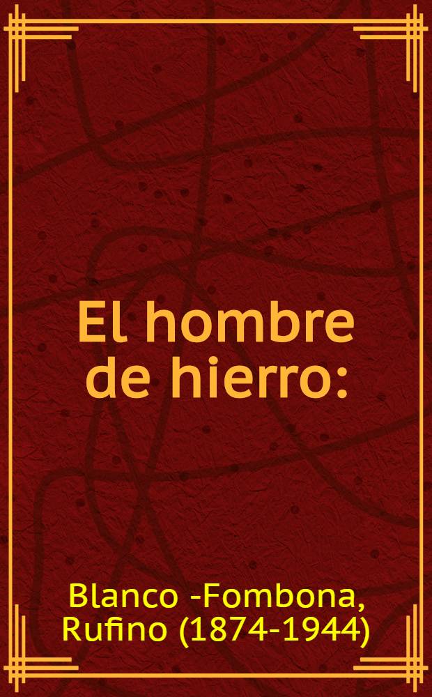 El hombre de hierro : (Novela)