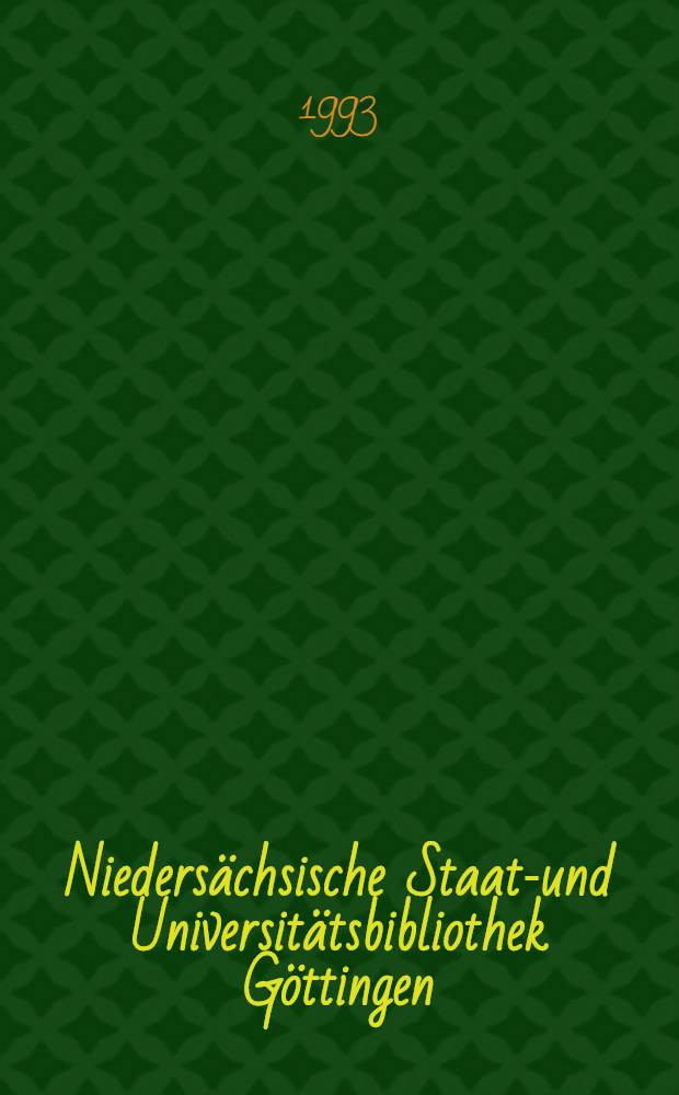 Niedersächsische Staats- und Universitätsbibliothek Göttingen : Dokumentation des Neubaus zur Eröffnung am 30.4.1993