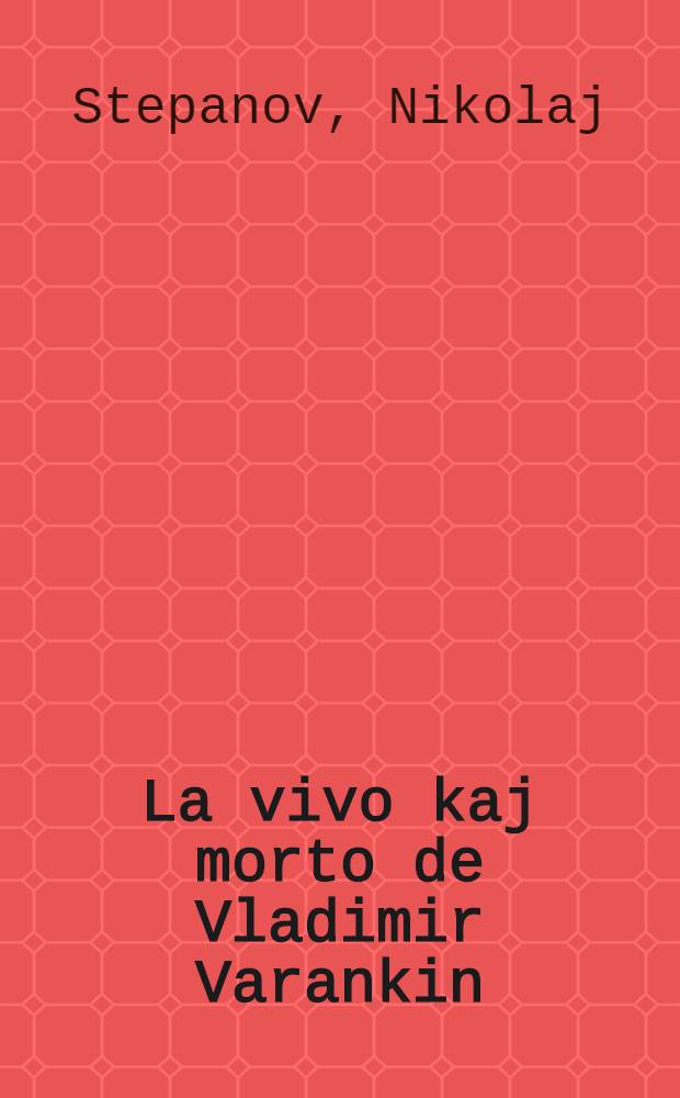 La vivo kaj morto de Vladimir Varankin (1902-1938)