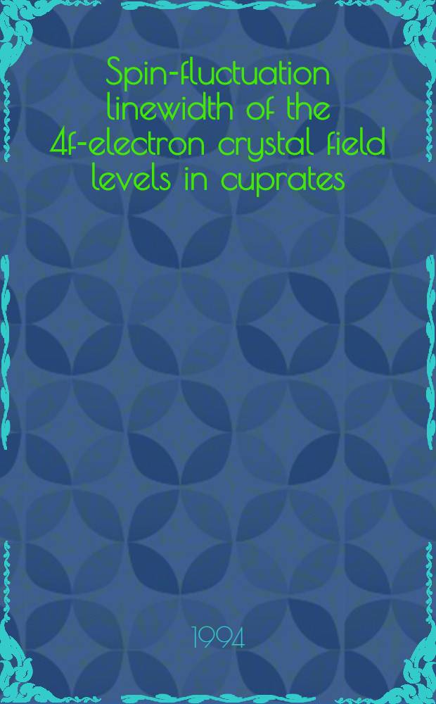 Spin-fluctuation linewidth of the 4f-electron crystal field levels in cuprates