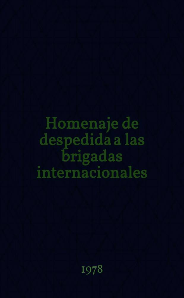 Homenaje de despedida a las brigadas internacionales
