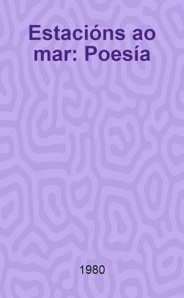Estacións ao mar : Poesía