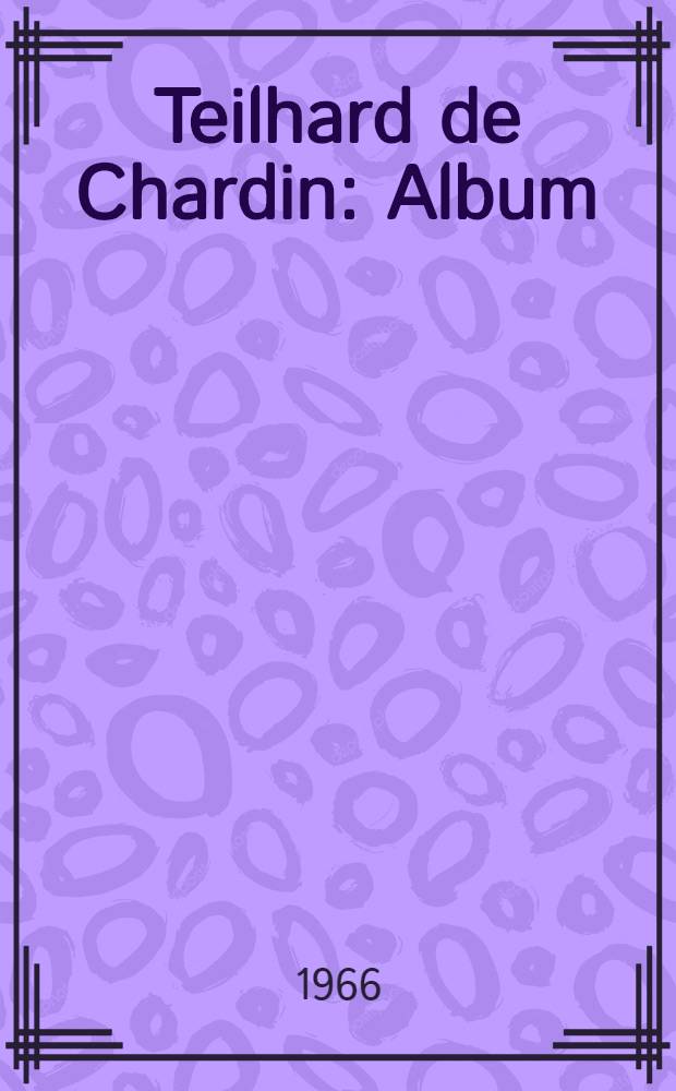 Teilhard de Chardin : Album