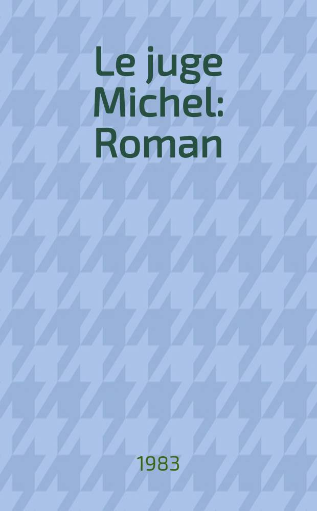 Le juge Michel : Roman
