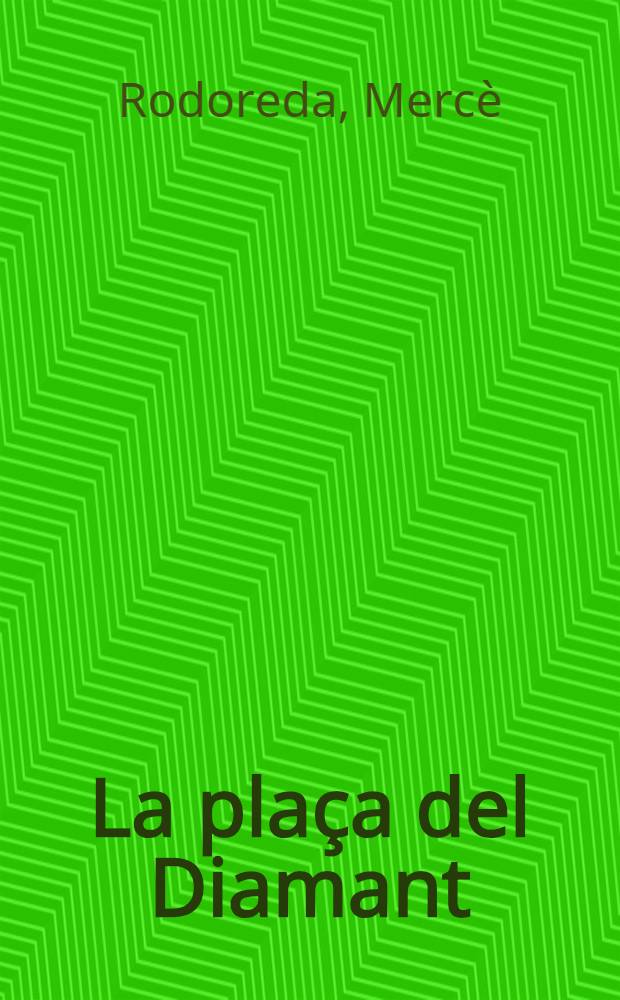 La plaça del Diamant : Novel.la