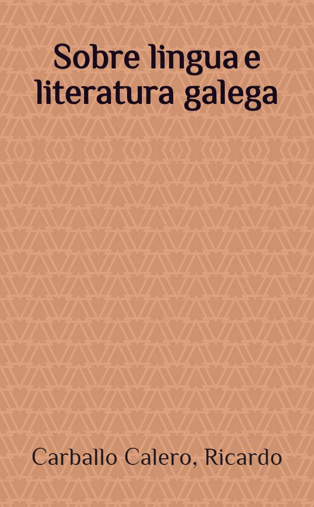Sobre lingua e literatura galega = О языке и литературе гальего.
