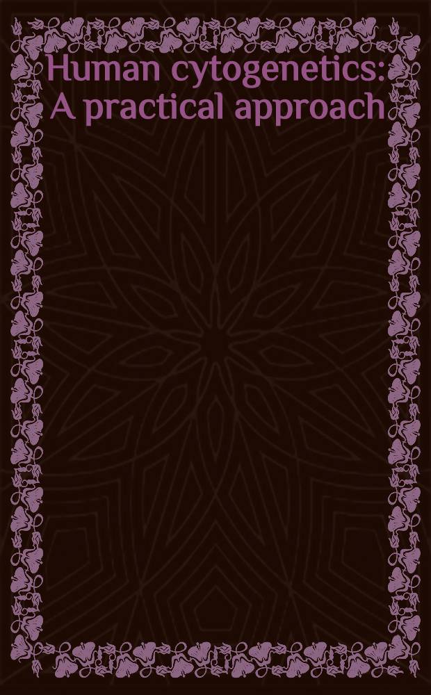 Human cytogenetics : A practical approach