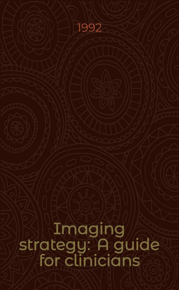 Imaging strategy : A guide for clinicians