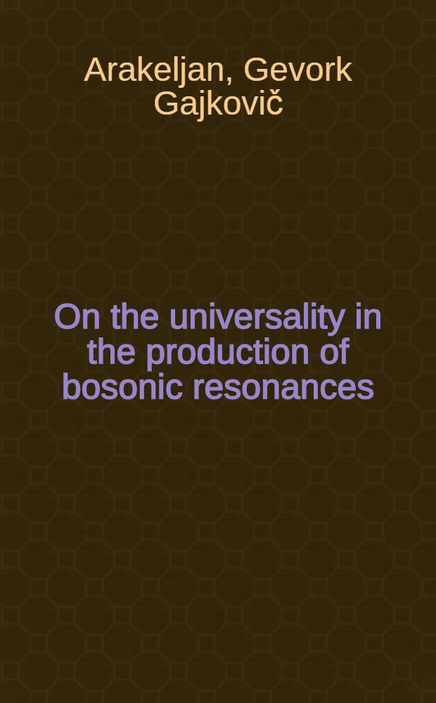 On the universality in the production of bosonic resonances