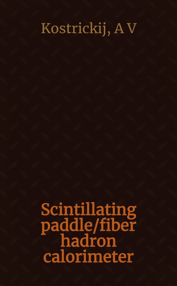 Scintillating paddle/fiber hadron calorimeter
