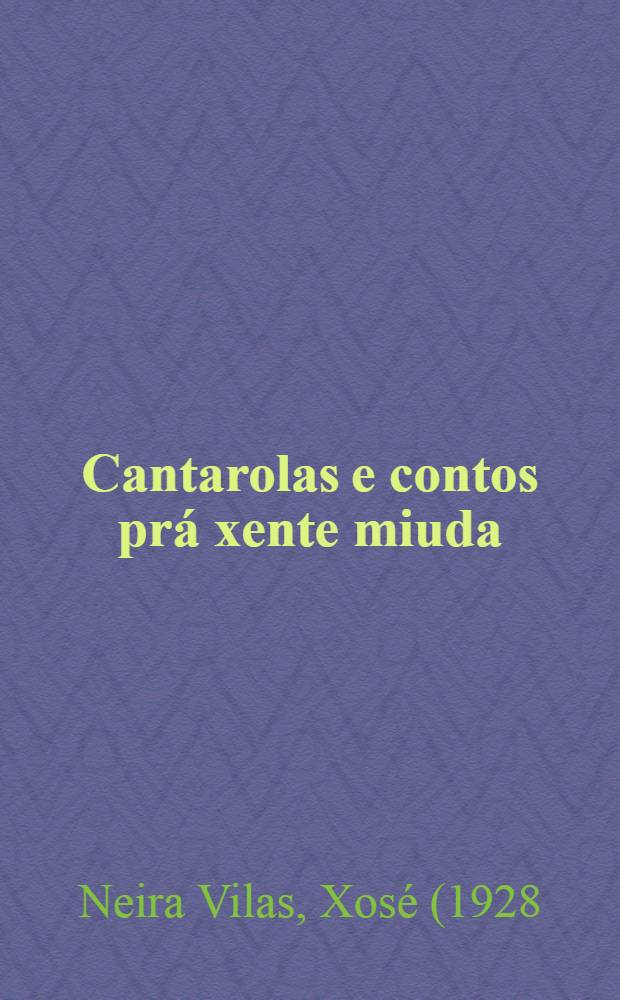 Cantarolas e contos prá xente miuda