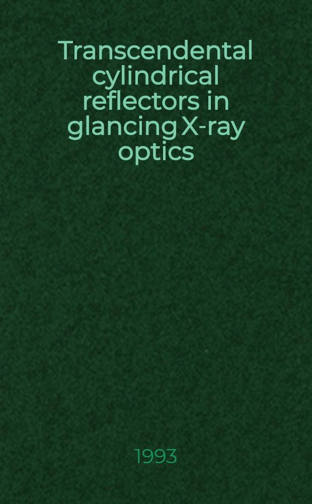 Transcendental cylindrical reflectors in glancing X-ray optics