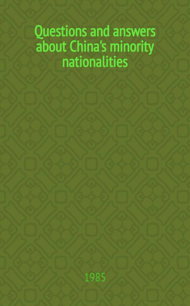 Questions and answers about China's minority nationalities