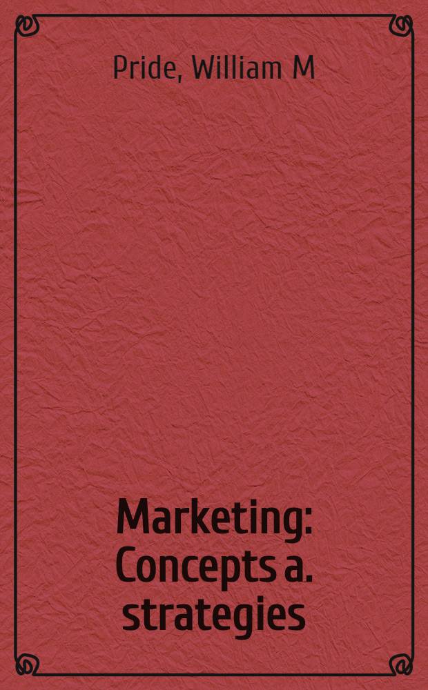 Marketing : Concepts a. strategies : Instructor's man