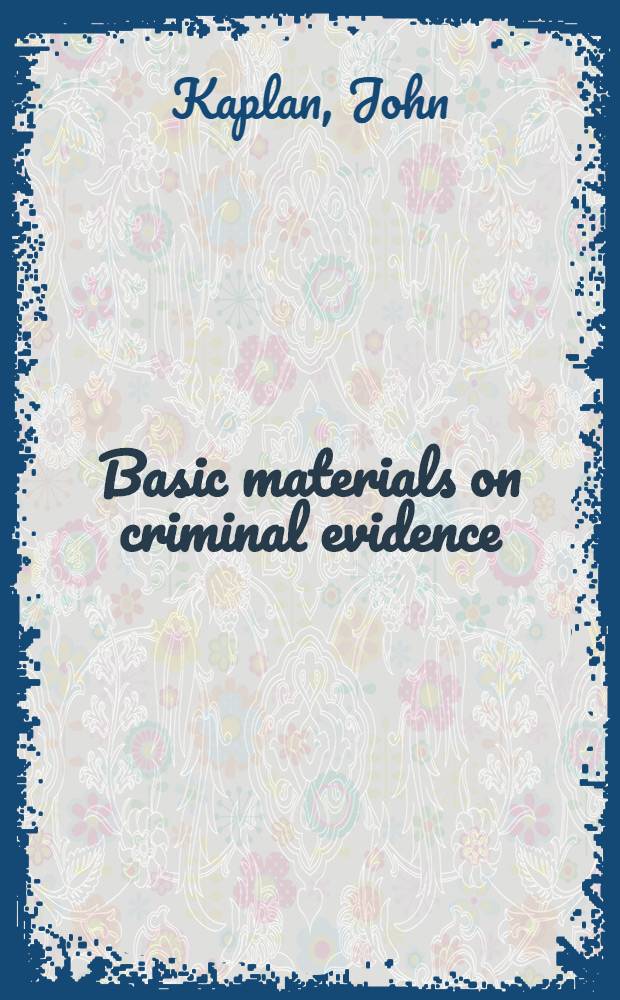 Basic materials on criminal evidence
