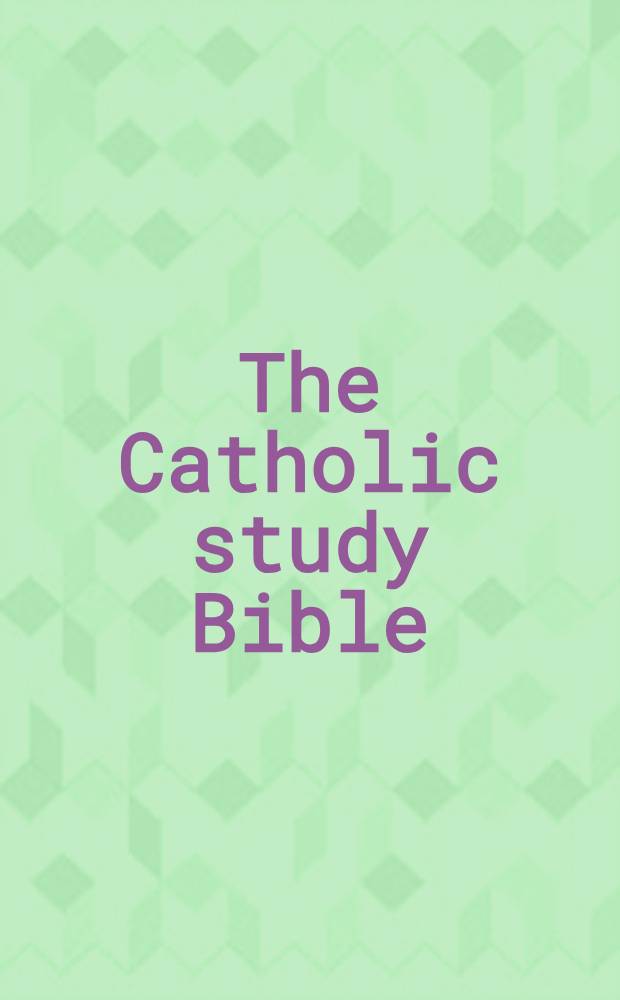 The Catholic study Bible : New Amer. Bible