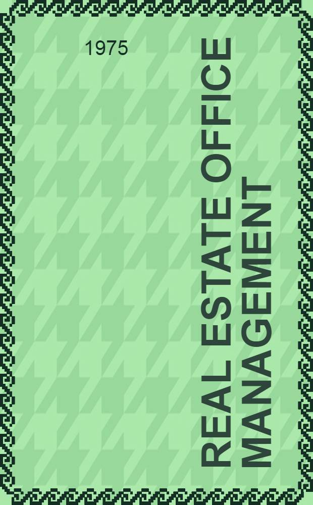 Real estate office management : People, functions, systems
